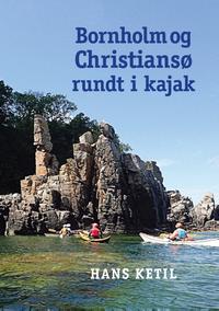 Bornholm og Christiansø rundt i kajak