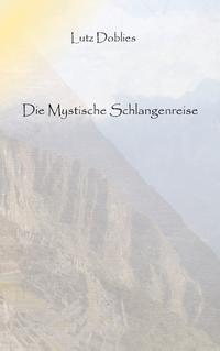 Die mystische Schlangenreise