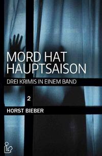 MORD HAT HAUPTSAISON 2: DREI KRIMIS IN EINEM BAND