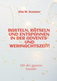 Basteln, rätseln und entspannen in der Advents- und Weihnachtszeit!