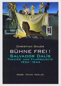 Bühne frei! Salvador Dalís Theater- und Filmprojekte 1934 -1944