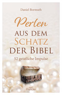 Perlen aus dem Schatz der Bibel