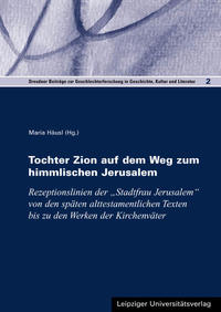 Tochter Zion auf dem Weg zum himmlischen Jerusalem