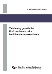 Validierung genetischer Risikovarianten beim familiären Mammakarzinom