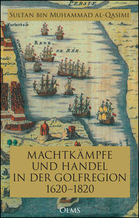 Machtkämpfe und Handel in der Golfregion 1620–1820