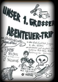 Unser 1. grosser Abenteuer-Trip