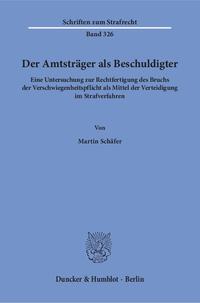 Der Amtsträger als Beschuldigter.