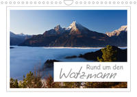 Rund um den Watzmann (Wandkalender 2023 DIN A4 quer)