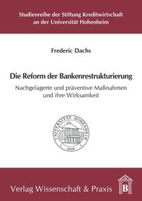 Die Reform der Bankenrestrukturierung.