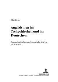 Anglizismen im Tschechischen und im Deutschen