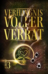 Heart & Hazard Series - Verhängnisvoller Verrat