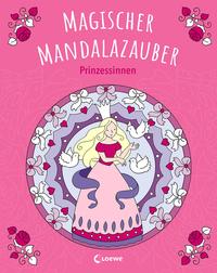 Magischer Mandalazauber - Prinzessinnen