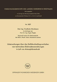 Untersuchungen über das Stoßdurchschlagsverhalten von technischen Elektrodenanordnungen in Luft von Atmosphärendruck