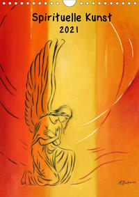 Spirituelle Kunst 2021 (Wandkalender 2021 DIN A4 hoch)