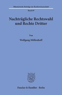 Nachträgliche Rechtswahl und Rechte Dritter.