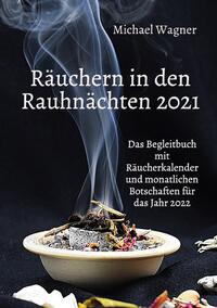 Räuchern in den Rauhnächten 2021