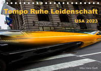 Tempo Ruhe Leidenschaft - USA 2023 (Tischkalender 2023 DIN A5 quer)