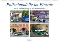 Polizeimodelle im Einsatz (Wandkalender 2023 DIN A2 quer)