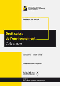 Droit suisse de l'environnement. Code annoté