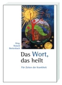 Das Wort, das heilt