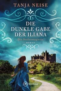 Die dunkle Gabe der Iliana