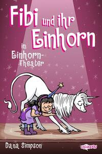 Fibi und ihr Einhorn (Bd. 8.) – Einhorn-Theater (Comics für Kinder)