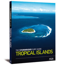 The Stormrider Surf Guide - Tropical Islands