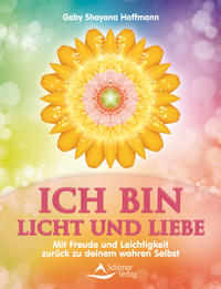 ICH BIN Licht und Liebe