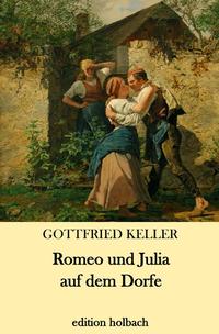 Romeo und Julia auf dem Dorfe