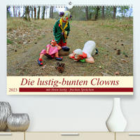 Die lustig-bunten Clowns (Premium, hochwertiger DIN A2 Wandkalender 2023, Kunstdruck in Hochglanz)