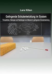 Gelingende Schulentwicklung im System