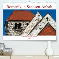 Romanik in Sachsen-Anhalt (Premium, hochwertiger DIN A2 Wandkalender 2023, Kunstdruck in Hochglanz)