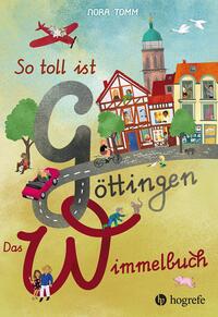 So toll ist Göttingen! Das Wimmelbuch