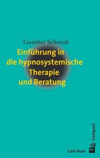 Einführung in die hypnosystemische Therapie und Beratung