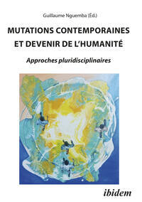 MUTATIONS CONTEMPORAINES ET DEVENIR DE L’HUMANITÉ