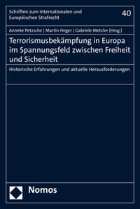 Terrorismusbekämpfung in Europa im Spannungsfeld zwischen Freiheit und Sicherheit