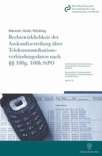 Rechtswirklichkeit der Auskunftserteilung über Telekommunikationsverbindungsdaten nach §§ 100g, 100h StPO.