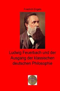 Walters illustrierte Philosophiestunde / Ludwig Feuerbach und der Ausgang der klassischen deutschen Philosophie