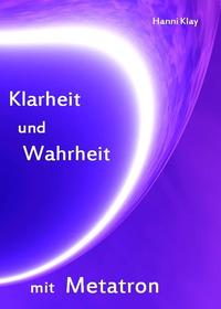 Klarheit und Wahrheit mit Metatron