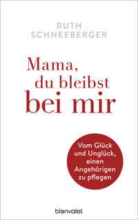 Mama, du bleibst bei mir