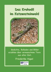 Das Krokodil im Katzensteinwald