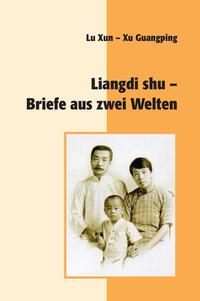 Liangdi shu - Briefe aus zwei Welten