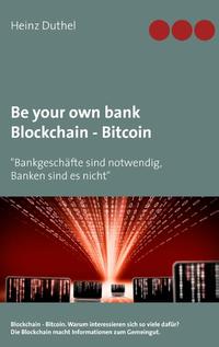 Be your own bank - Blockchain - Bitcoin