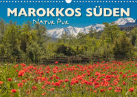 Marokkos Süden - Natur Pur (Wandkalender 2022 DIN A3 quer)