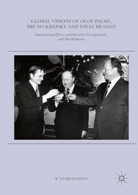 Global Visions of Olof Palme, Bruno Kreisky and Willy Brandt