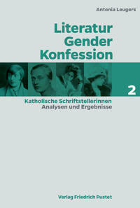 Literatur - Gender - Konfession. Katholische Schrifstellerinnen