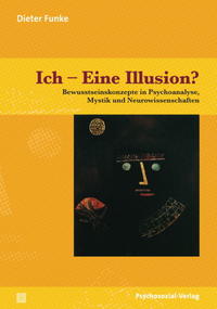 Ich – Eine Illusion?