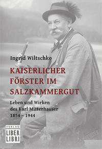 Kaiserlicher Förster im Salzkammergut