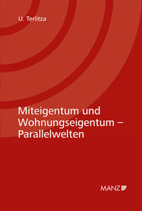 Miteigentum und Wohnungseigentum - Parallelwelten