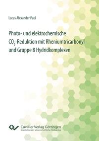 Photo- und elektrochemische CO2-Reduktion mit Rheniumtricarbonyl- und Gruppe 8 Hydridkomplexen